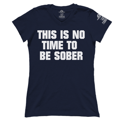This is No Time to be Sober (Ladies)