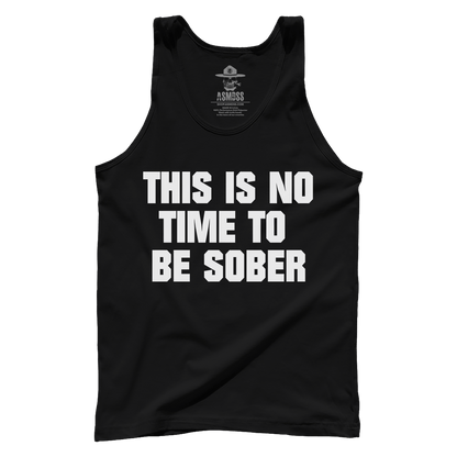 This is No Time to be Sober