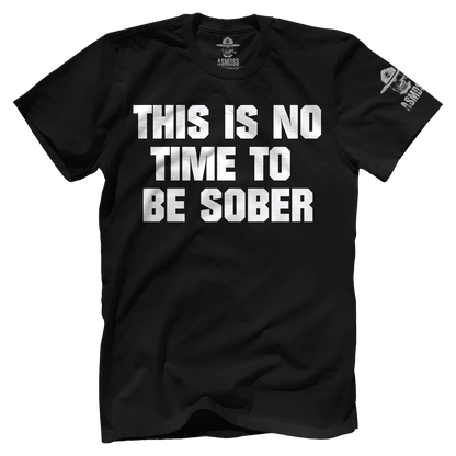 This is No Time to be Sober