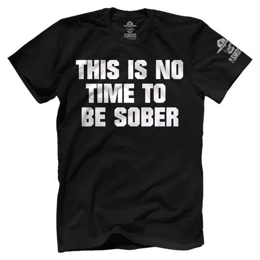 This is No Time to be Sober