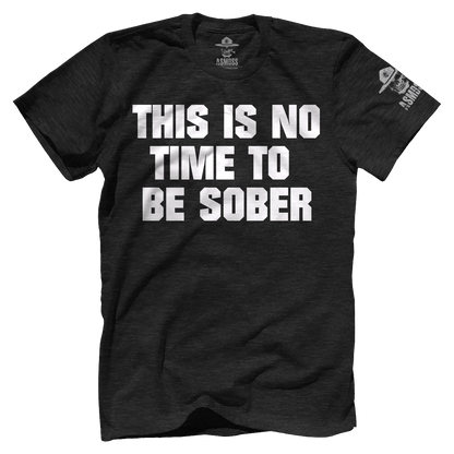 This is No Time to be Sober