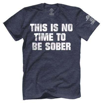 This is No Time to be Sober