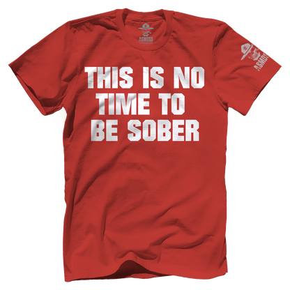 This is No Time to be Sober