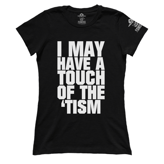 Touch of the Tism (Ladies)