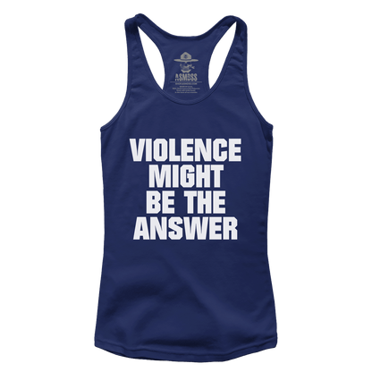 Violence Might be the Answer (Ladies)