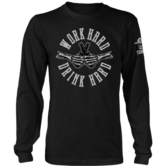 Work Hard Drink Hard Long Sleeve