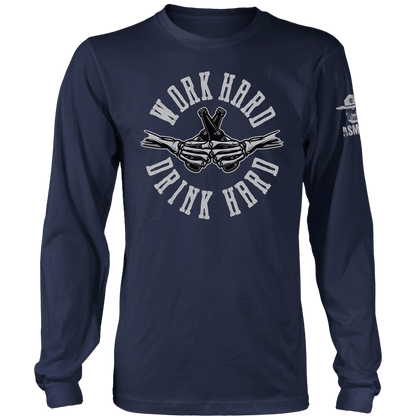 Work Hard Drink Hard Long Sleeve