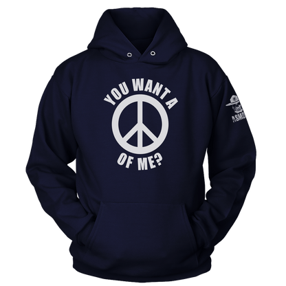 You Want a Peace of Me Hoodie