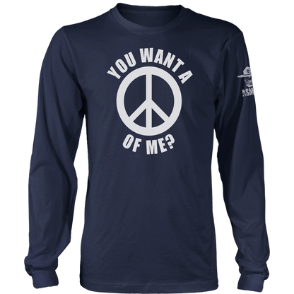 You Want a Peace of Me Long Sleeve