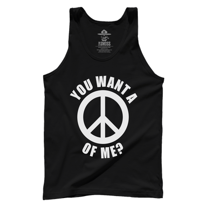 You Want a Peace of Me