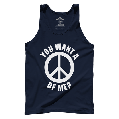 You Want a Peace of Me