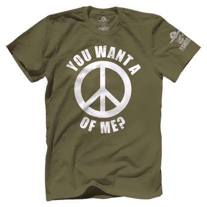 You Want a Peace of Me