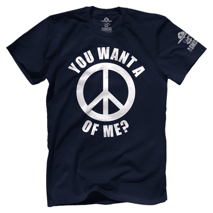 You Want a Peace of Me