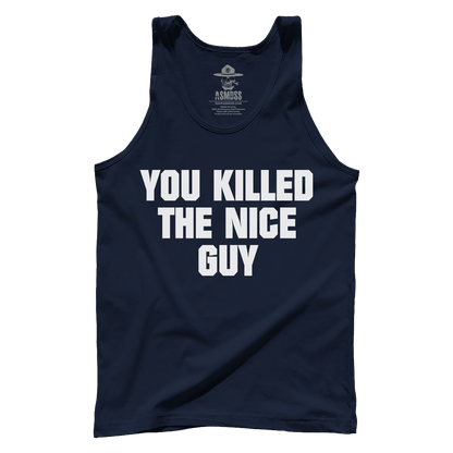 You Killed The Nice Guy