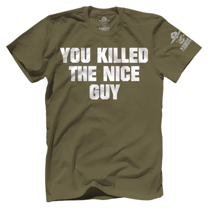You Killed The Nice Guy