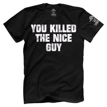 You Killed The Nice Guy