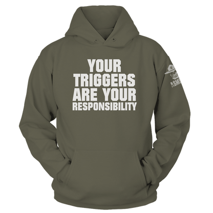 Your Triggers Hoodie