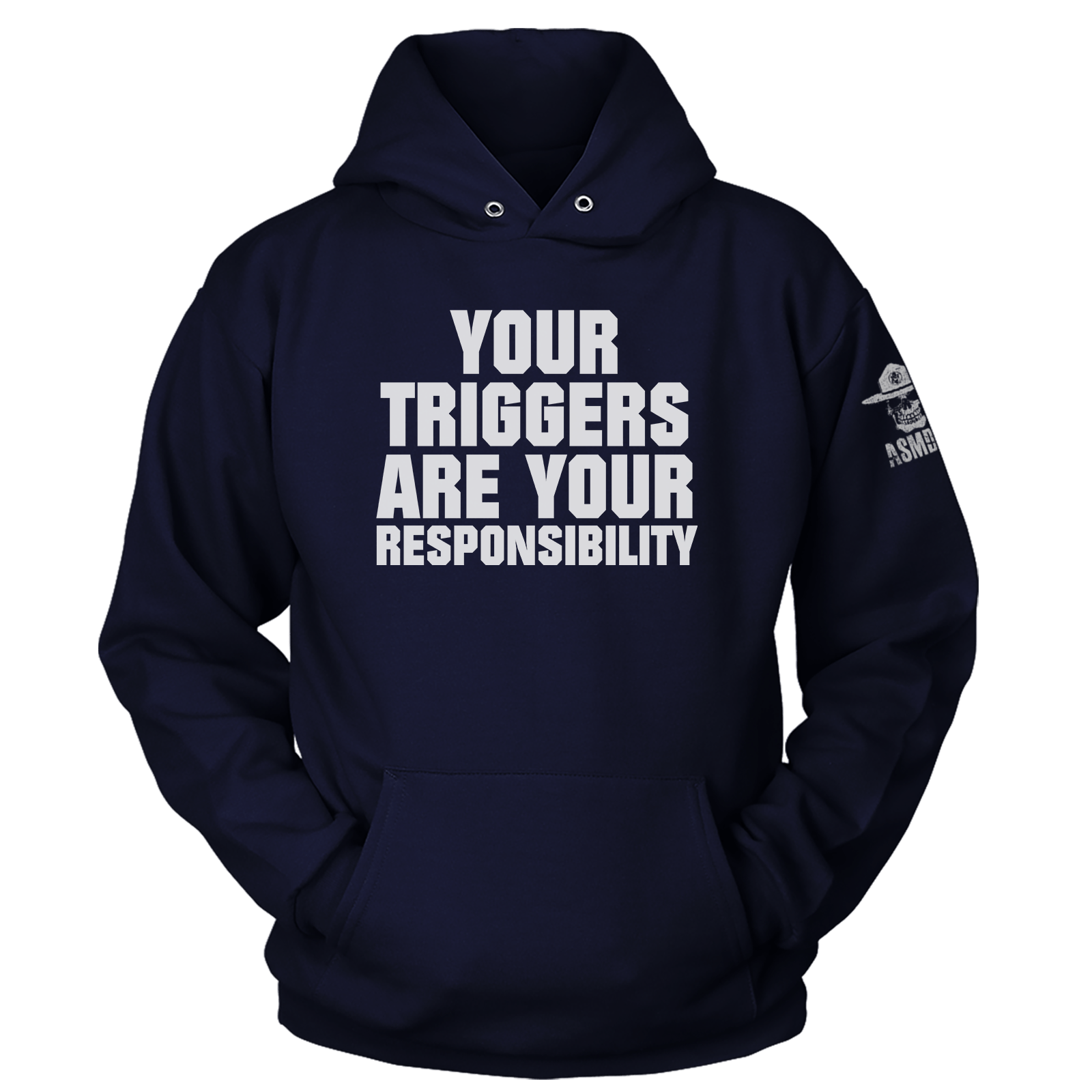 Your Triggers Hoodie