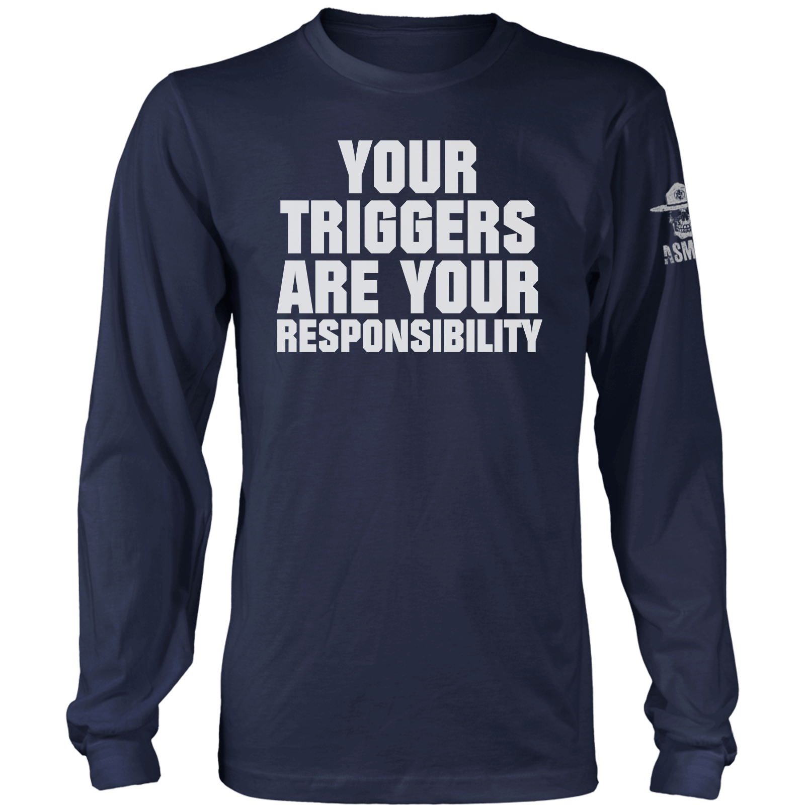 Your Triggers Long Sleeve