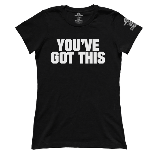You've Got This (Ladies)