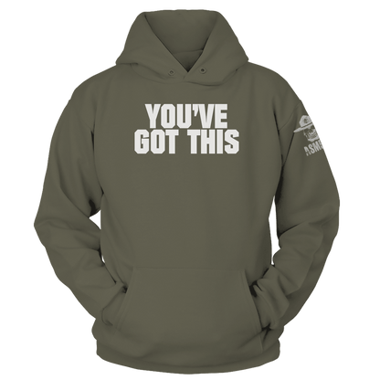 You've Got This Hoodie