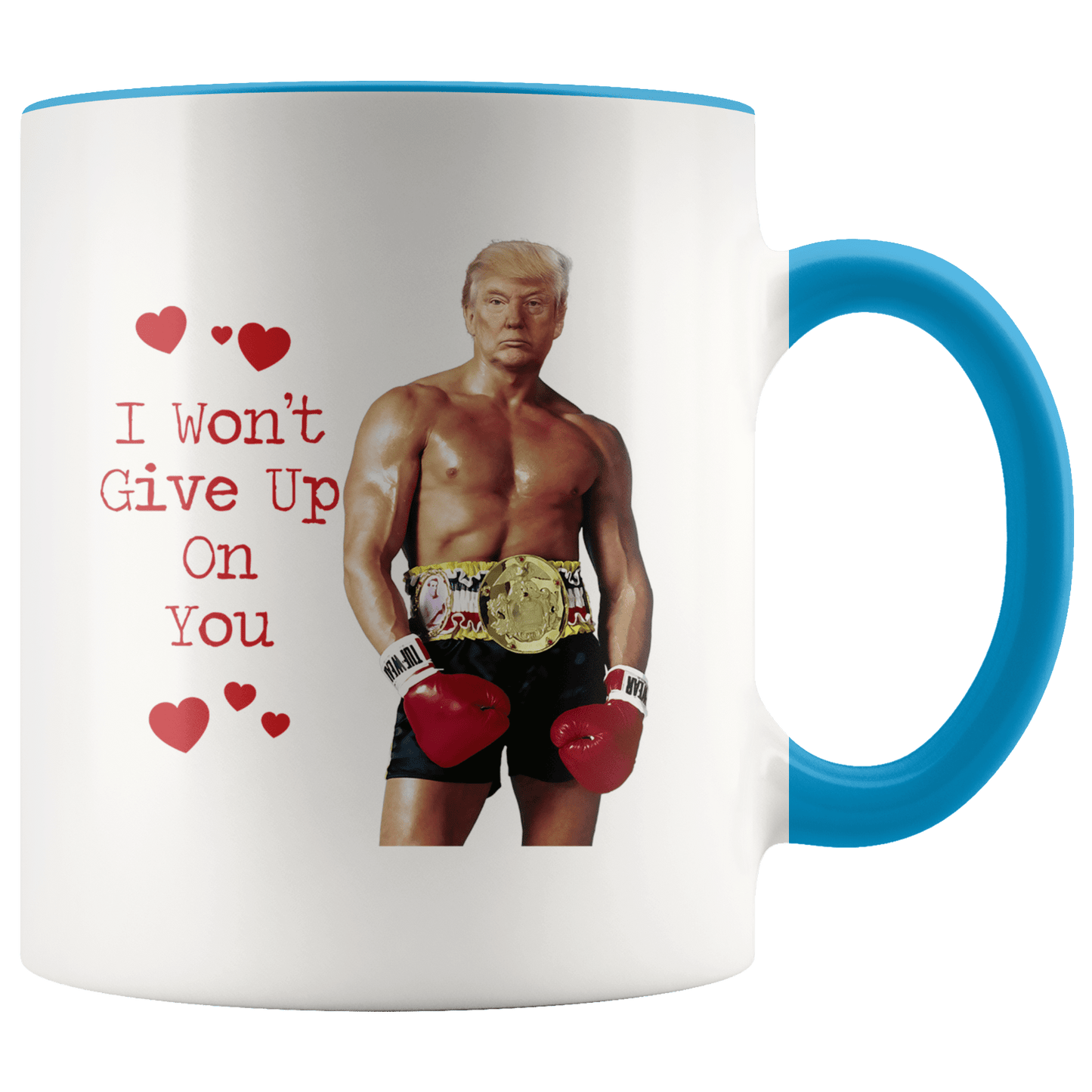 Rocky Trump - I Wont Give Up On You - Coffee Mug