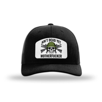 Aint Dead Yet MF Patch Trucker Hat