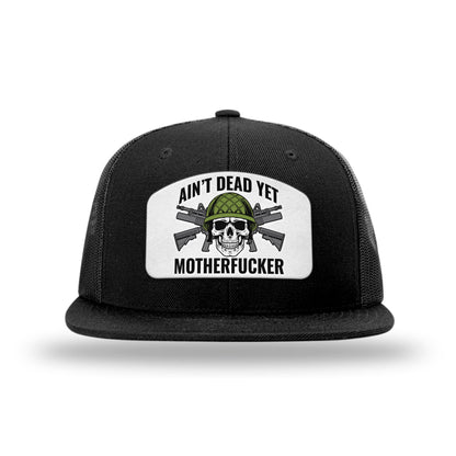 Aint Dead Yet MF Patch Flat Bill Hat