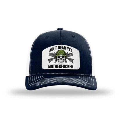 Aint Dead Yet MF Patch Trucker Hat