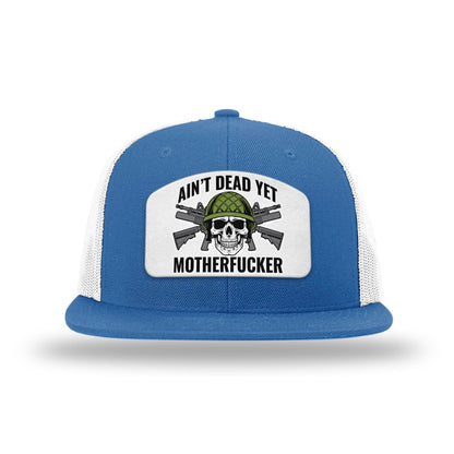 Aint Dead Yet MF Patch Flat Bill Hat