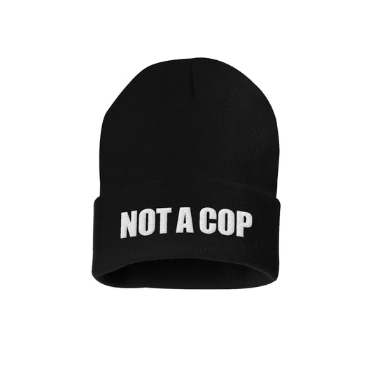 Not a Cop Beanie