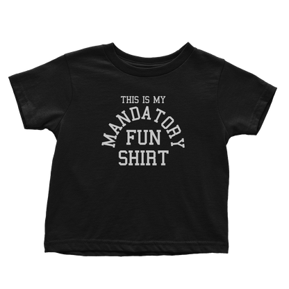 Mandatory Fun Shirt (Toddlers)