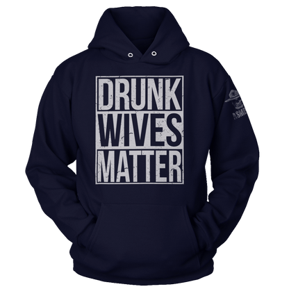 Drunk Wives Matter