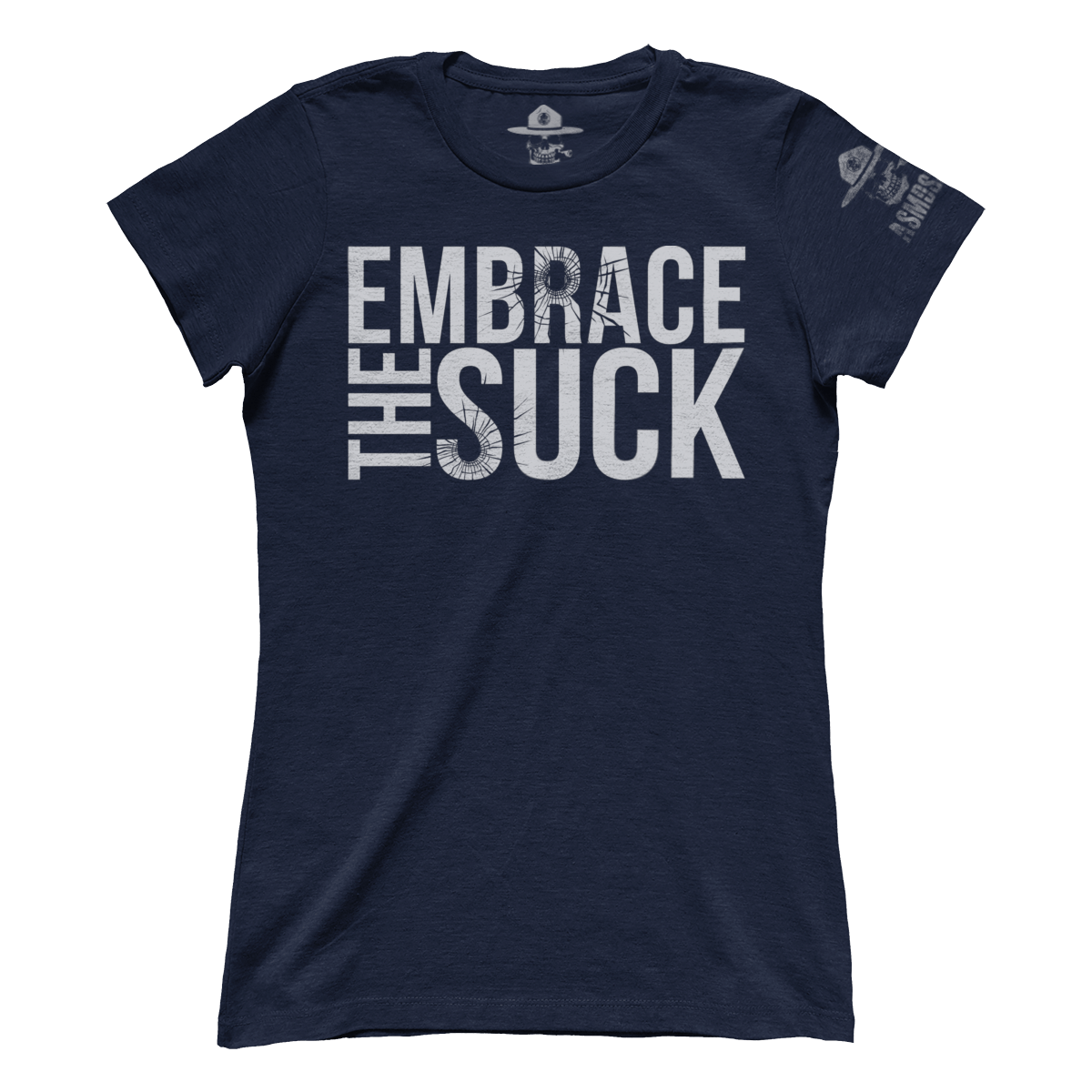 Embrace the Suck (Ladies)