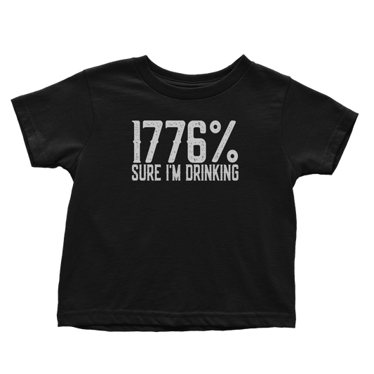 1776% Sure I'm Drinking (Toddlers)