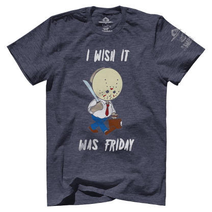 Wish It Was Friday