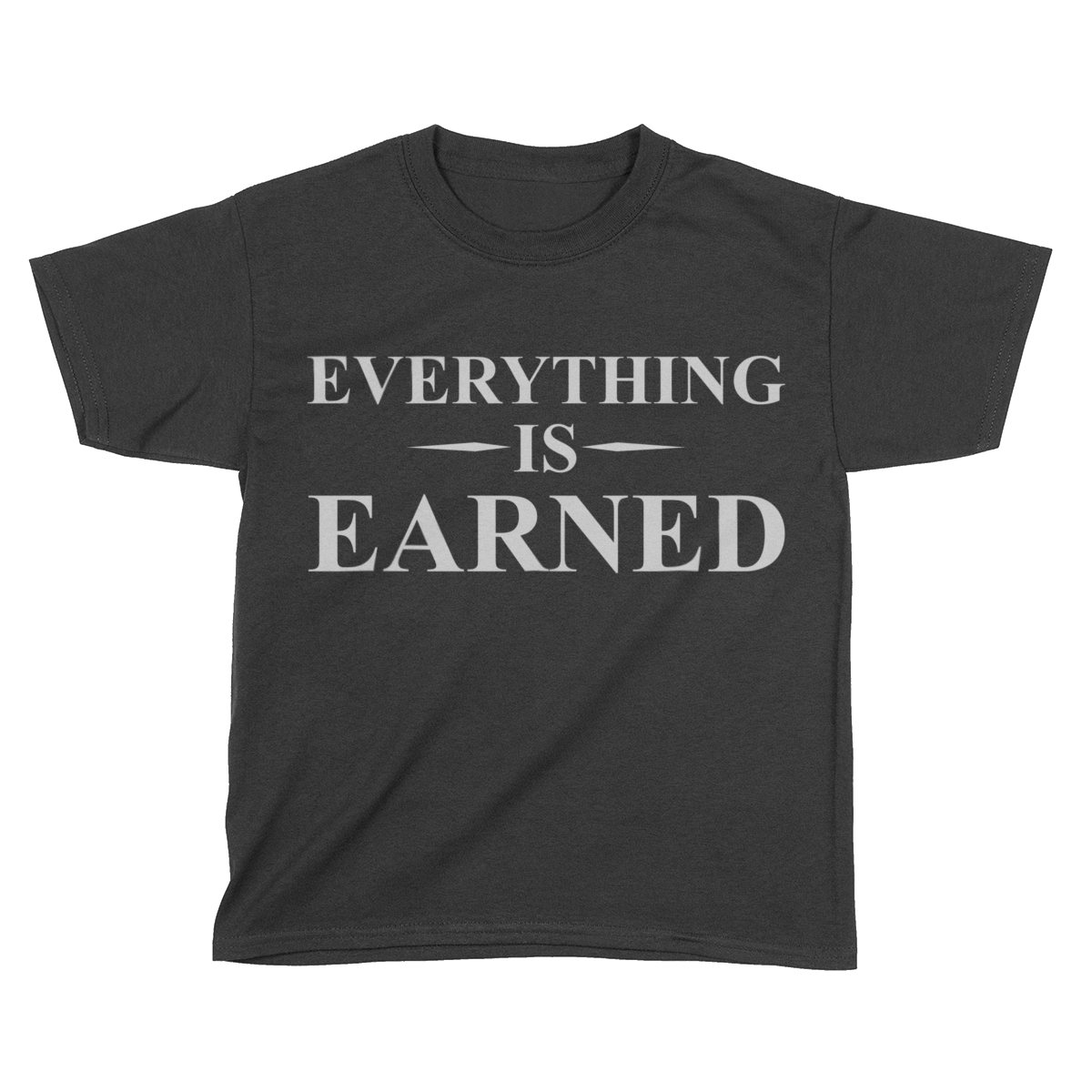 Everything Is Earned (Kids)