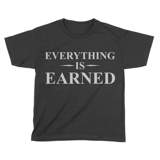Everything Is Earned (Kids)