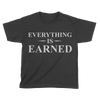 Everything Is Earned (Kids)