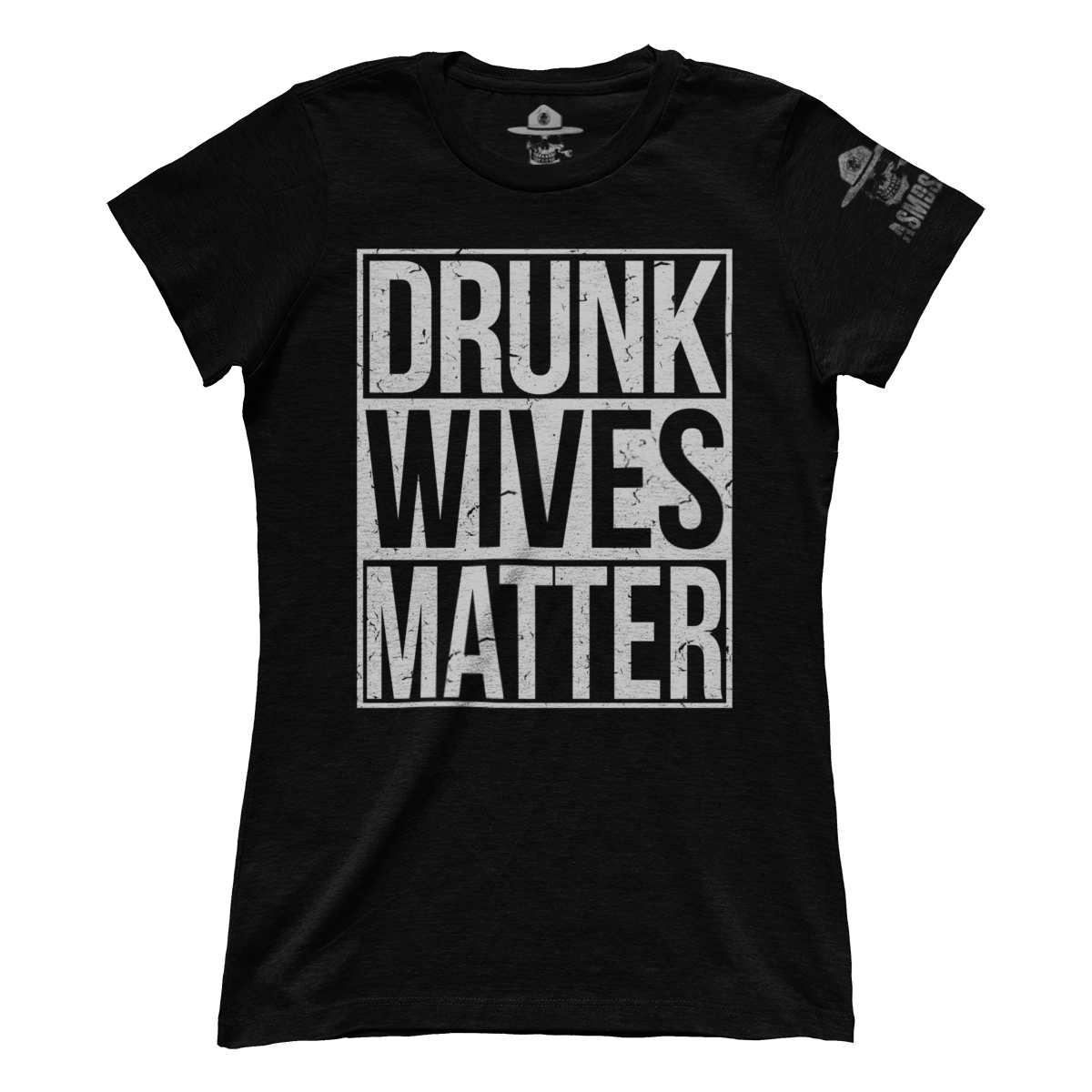 Drunk Wives Matter (Ladies)