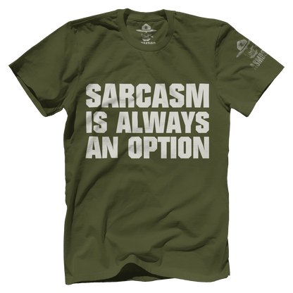 Sarcasm Is Always An Option