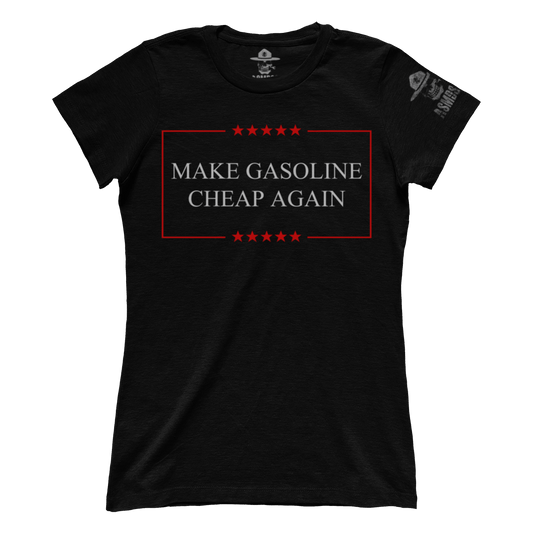 Make Gasoline Cheap Again (Ladies)