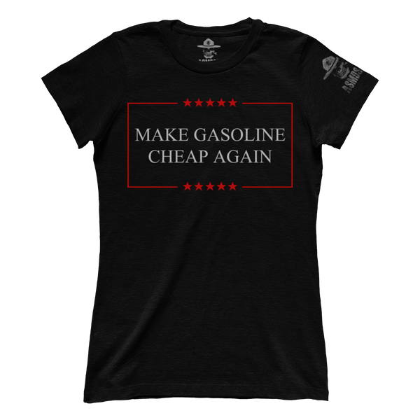 Make Gasoline Cheap Again (Ladies)