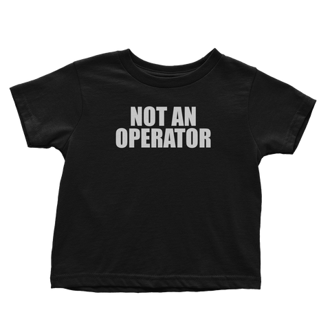 Not an Operator (Toddlers)