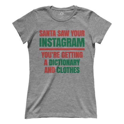Santa Saw Your Instagram (Ladies)