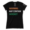 Warning May Contain Whiskey (Ladies)