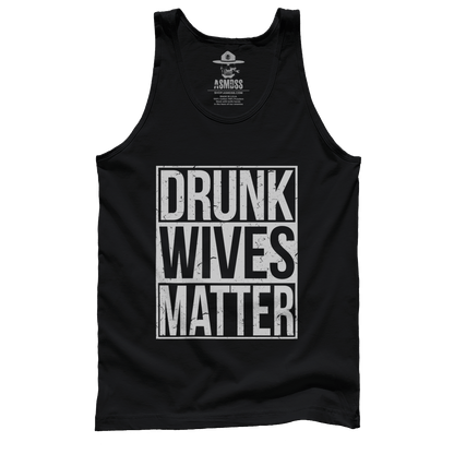 Drunk Wives Matter