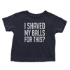 I Shaved My Balls (Toddlers)