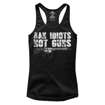 Ban Idiots Not Guns (Ladies)