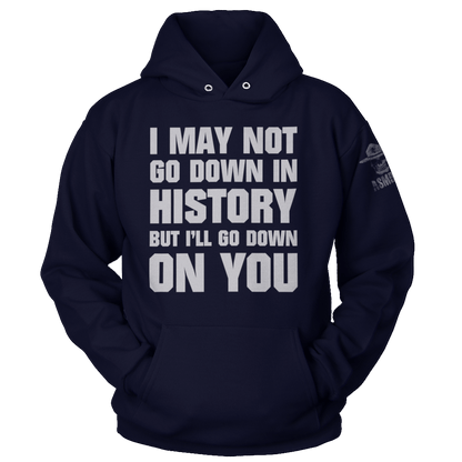 Go Down In History